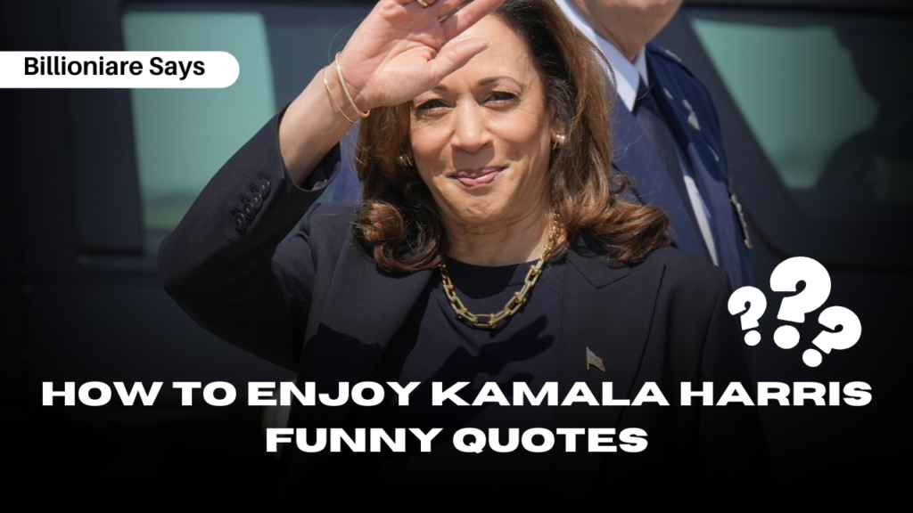 How to Enjoy Kamala Harris Funny Quotes