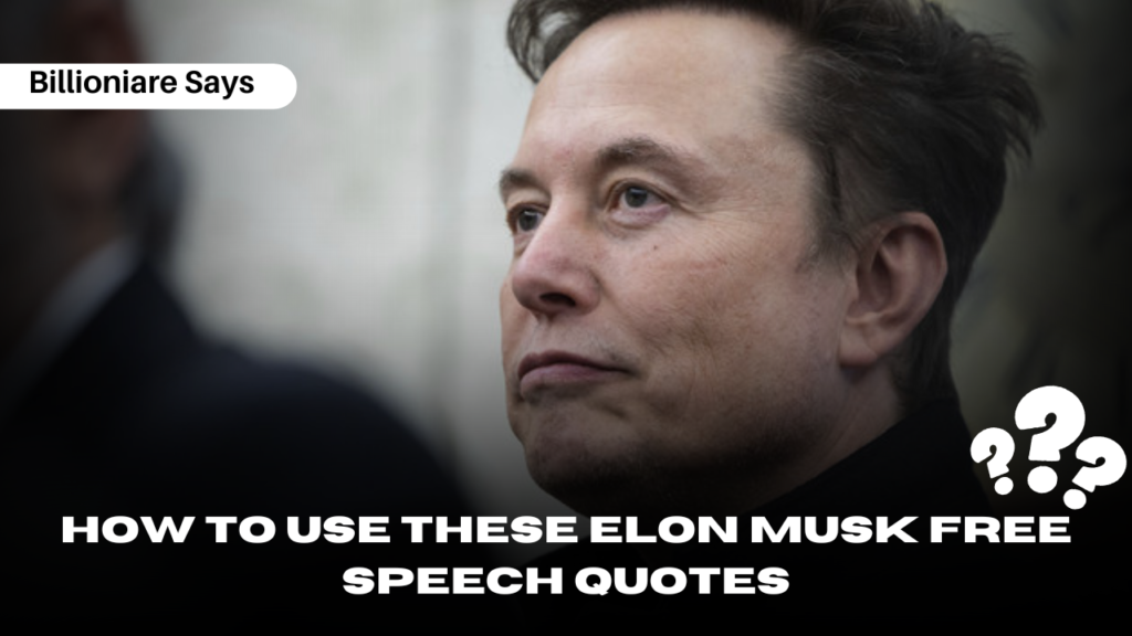 How to Use These Elon Musk Free Speech Quotes
