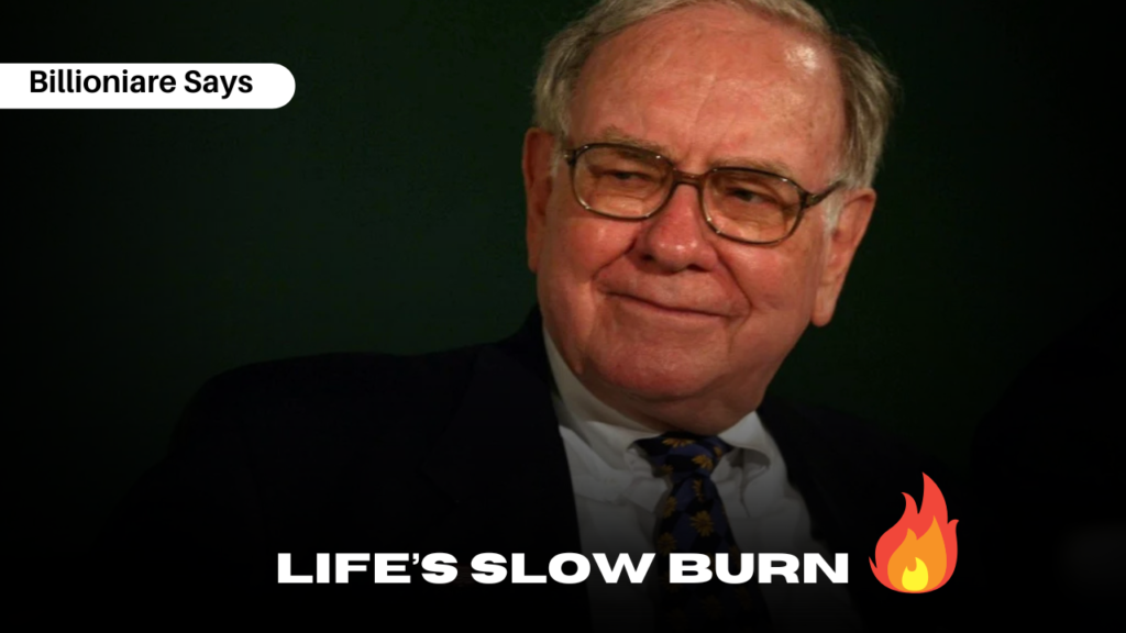 Life’s Slow Burn
