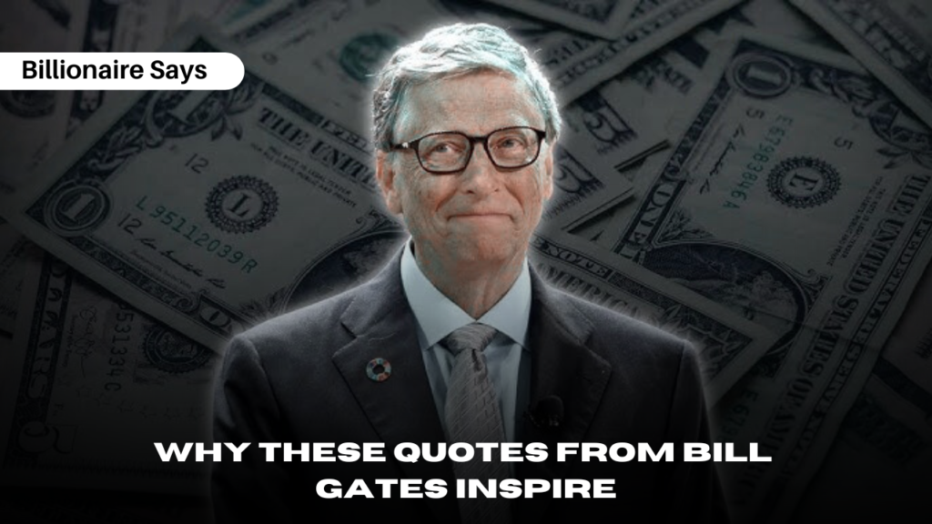 Why These Quotes from Bill Gates Inspire