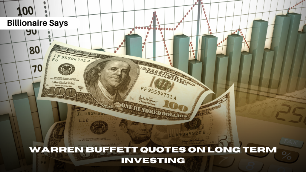 Warren Buffett Quotes on Long Term Investing