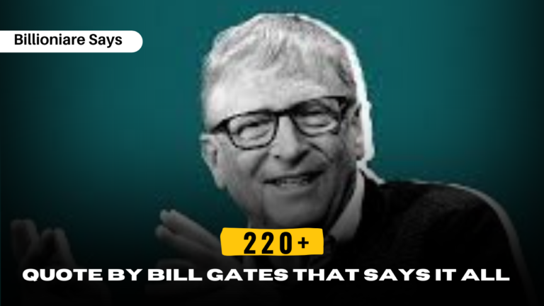 220+ Quote by Bill Gates That Says It All