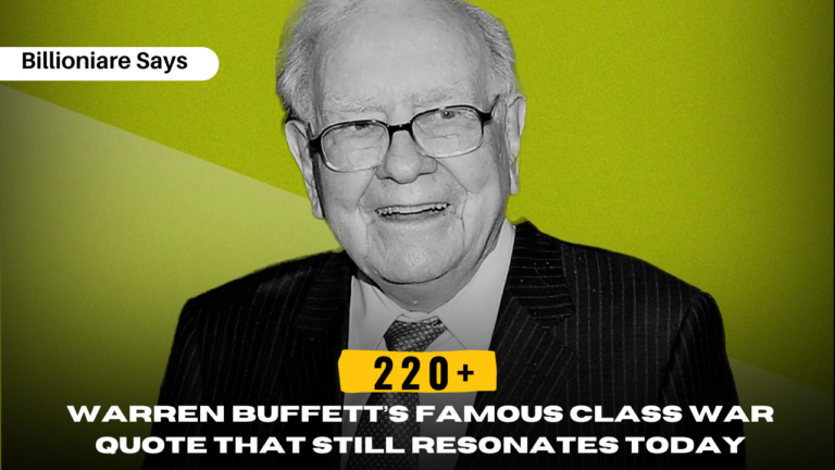 220+ Warren Buffett’s Famous Class War Quote That Still Resonates Today