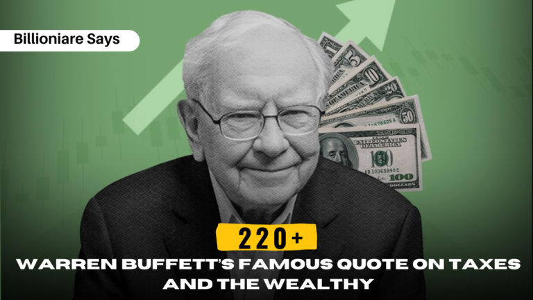 220+ Warren Buffett’s Famous Quote on Taxes and the Wealthy