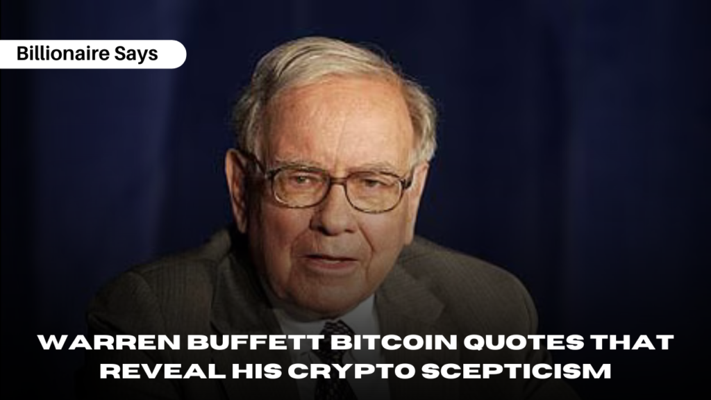 220+ Best Warren Buffett Bitcoin Quotes That Reveal His Crypto Scepticism