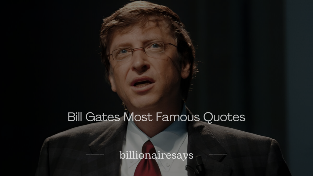 Bill Gates Most Famous Quotes