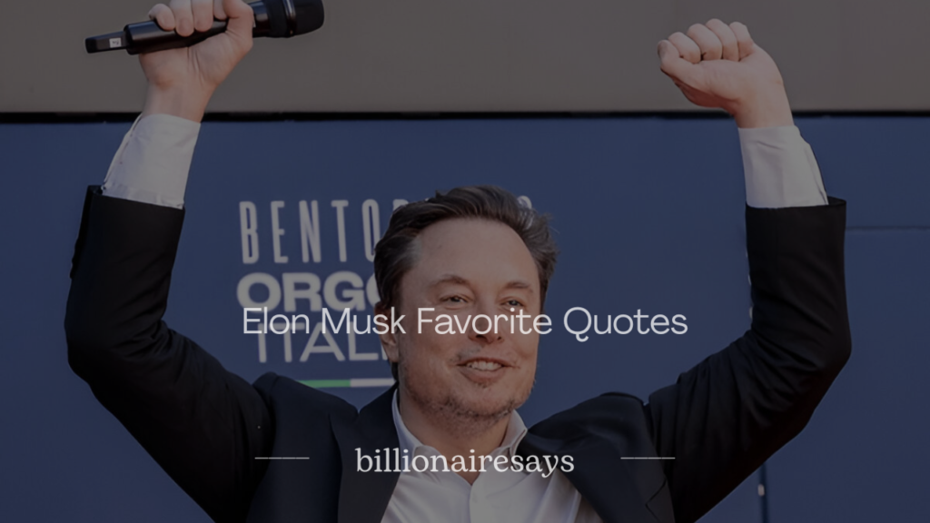 Elon Musk Favorite Quotes