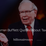 Warren Buffett Quotes About Taxes
