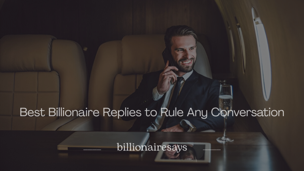Best Billionaire Replies