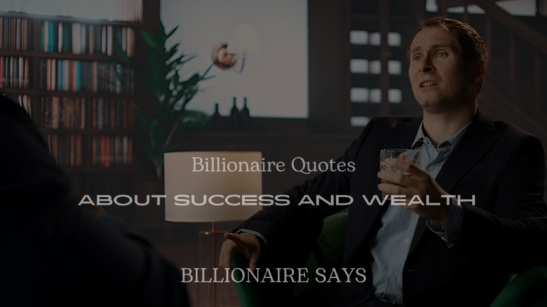 Billionaire Quotes About Success and Wealth