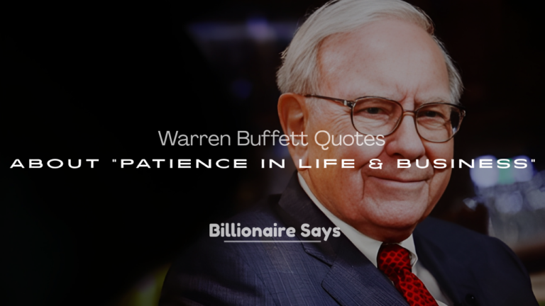 200+ Warren Buffett Quotes About Patience in Life & Business