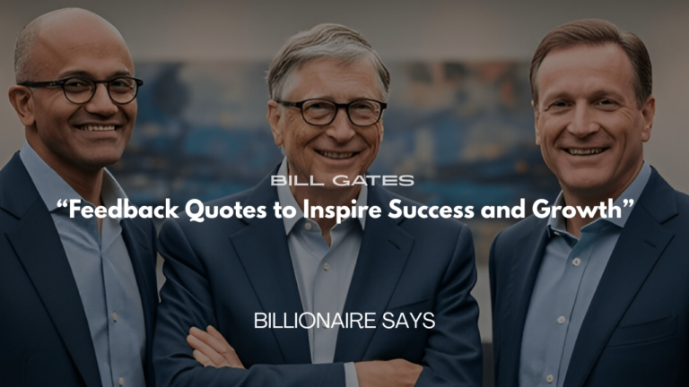 Bill Gates Feedback Quotes to Inspire Success and Growth