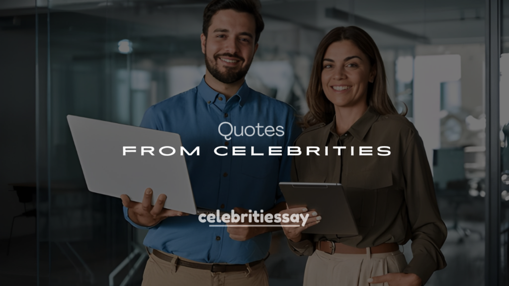 250+ Powerful Celebrity Quotes About Life & Success
