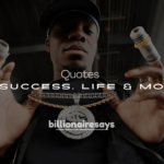 250+ Famous Billionaire Quotes on Success, Life & Money