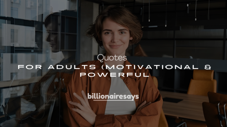 250+ Billionaire Quotes for Adults (Motivational & Powerful)