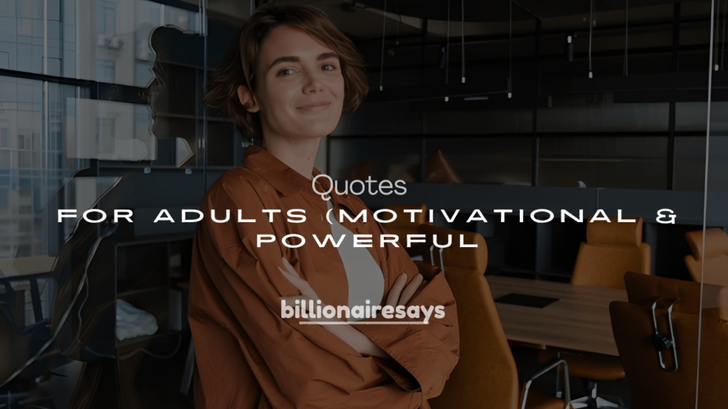 250+ Billionaire Quotes for Adults (Motivational & Powerful)