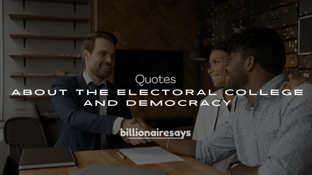 250+ Quotes About the Electoral College and Democracy