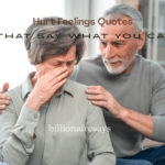 120+ Hurt Feelings Quotes That Say What You Can’t
