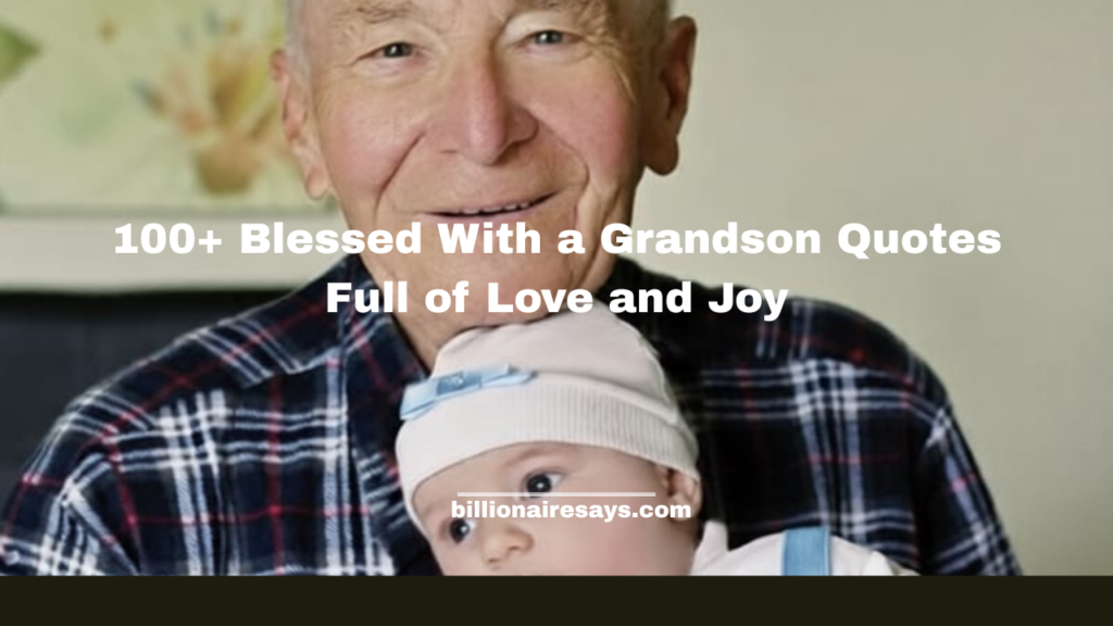 Blessed With a Grandson Quotes