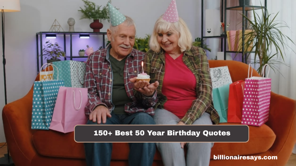 150+ Best 50 Year Birthday Quotes