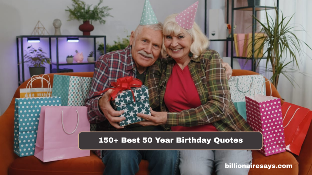 150+ Best 50 Year Birthday Quotes