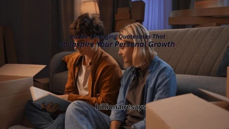 120+ Life-Changing Quotes to Inspire Your Personal Growth