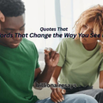 Quotes That Make You Think: Words That Change the Way You See Life